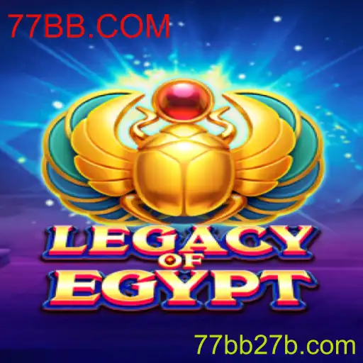Descubra o Fascinante Mundo de LegacyOfEgypt em 77BB.COM